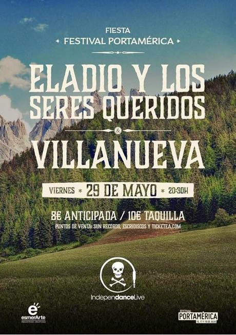 FIESTA FESTIVAL PORTAMÉRICA : : 'ELADIO Y LOS SERES QUERIDOS' Y 'VILLANUEVA' EN MADRID, INDEPENDANCE CLUB, 29 MAYO
