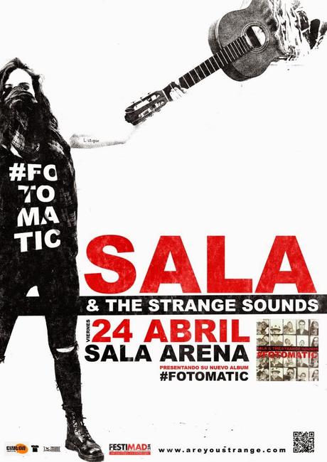 SALA & THE STRANGE SOUNDS PRESENTAN #FOTOMATIC EN MADRID, 24 DE ABRIL - SALA ARENA