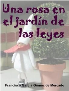 una rosa en el jardin de las leyes