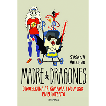 Madre de dragones, de Susana Vallejo