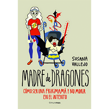 Madre de dragones, de Susana Vallejo Madre de dragones, de Susana Vallejo