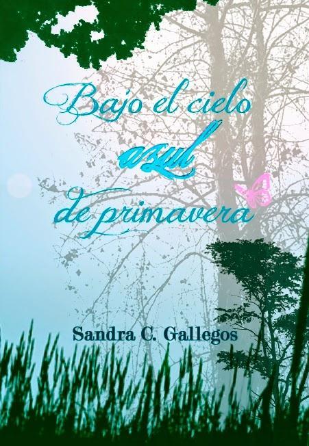 Bajo el cielo azul de primavera, mi nueva novela