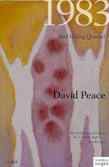 David Peace: 1983 David Peace: 1983