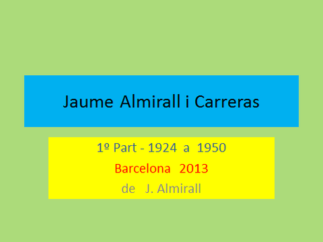 SR. D. JAUME ALMIRALL CARRERAS, A LA BARCELONA D' ABANS, AVUI I DE SEMPRE...25-04-2015...!!!