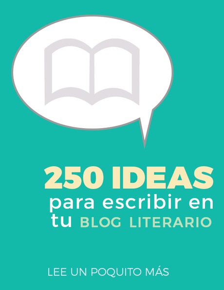 250 ideas para escribir en tu blog literario