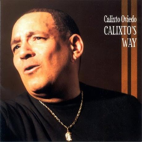 Calixto Oviedo - Calixto's Way Calixto Oviedo - Calixto's Way