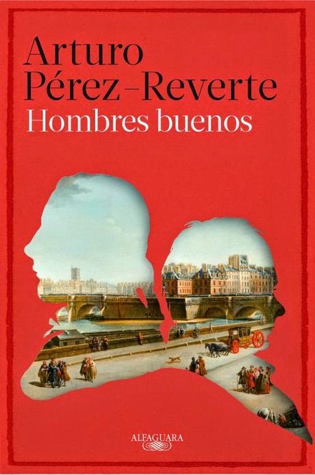 Arturo Pérez Reverte - Hombres buenos (crítica)