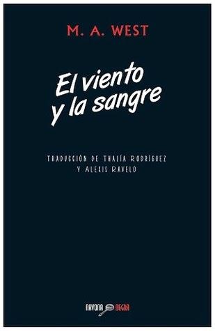 El viento y la sangre — M.A. West