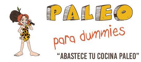 Paleo para Dummies: Abastece tu nueva cocina paleo