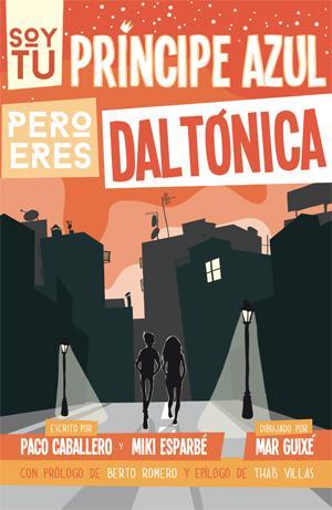 Reseña conjunta: 813 - Paula Bonet & Soy tu príncipe azul pero eres daltónica - Paco Caballero, Miki Esparbé y Mar Guixé