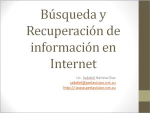 Búsqueda y recuperación de información en internet (+PPT)