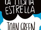 #152. Bajo misma estrella, John Green