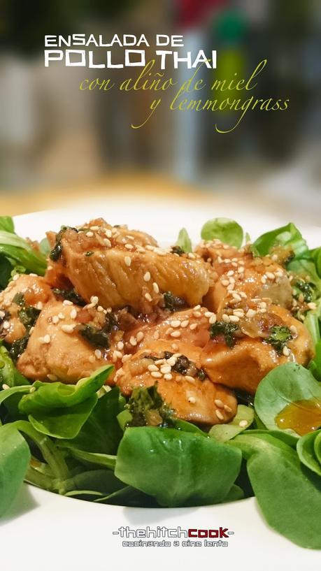 ENSALADA DEPOLLO THAI CON ALIÑO DE MIEL Y LEMMONGRASS (Cena#80)