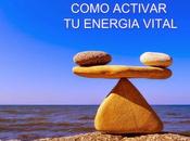 consejos efectivos para activar energia vital