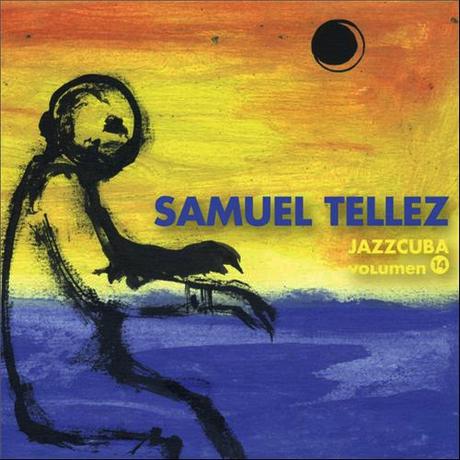 Samuel Tellez-JazzCuba Vol. 14