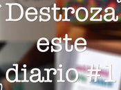 [DESTROZA ESTE DIARIO] inicio