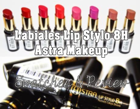 Labiales Lip Stylo 8H de Astra Make up ~ Review & Swatches