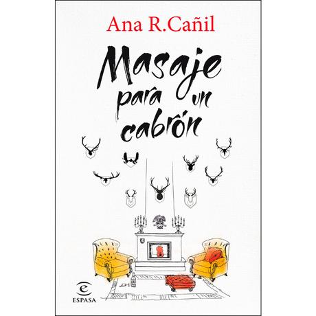 Reseña: Masaje para un cabrón - Ana R.Cañil