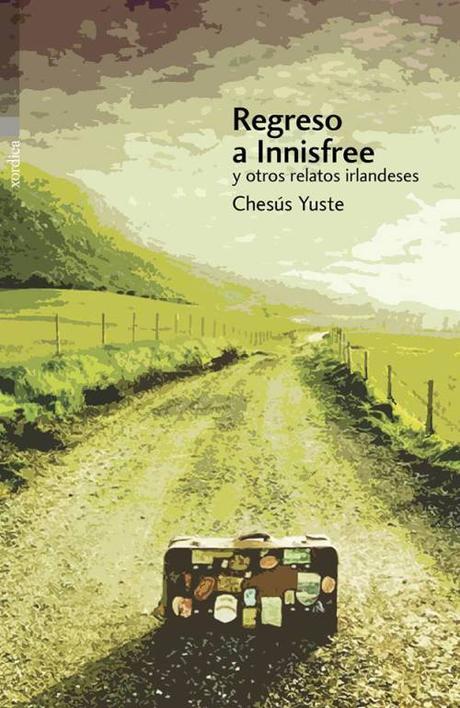 'Regreso a Innisfree y otros relatos irlandeses' -C. Yuste