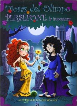 Reseña: Diosas Del Olimpo: Perséfone La Impostora