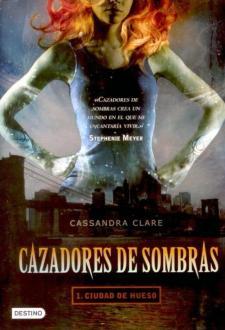 Cazadores de sombras 1: ciudad de hueso