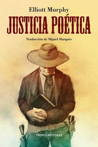 Elliott Murphy: Justícia poética