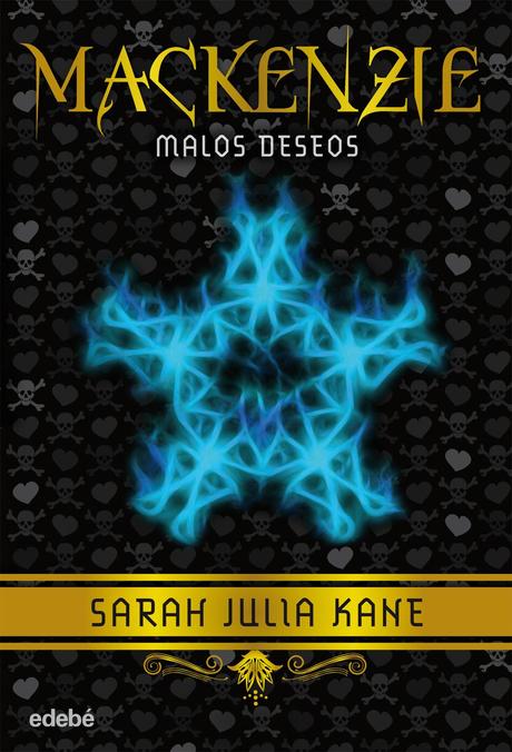 Trilogía Mackenzie II: Malos deseos, de Sarah Julia Kane