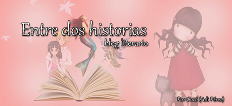 http://entre-dos-historias.blogspot.com/