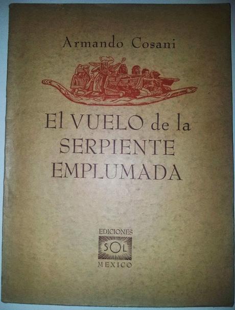 El Vuelo de la Serpiente Emplumada de Armando Cosani