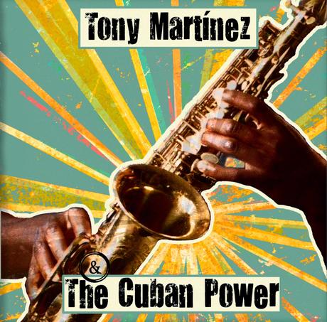 Tony Martinez & The Cuban Power