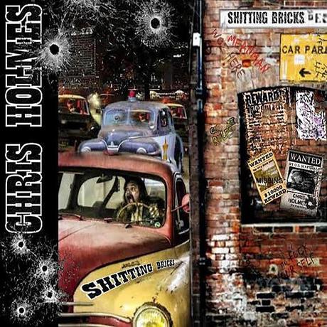 Chris Holmes Shitting Bricks (2015) Un disco con mala ostia, un disco de Chris Homes