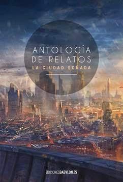 Ficha: Antología de relatos La ciudad soñada