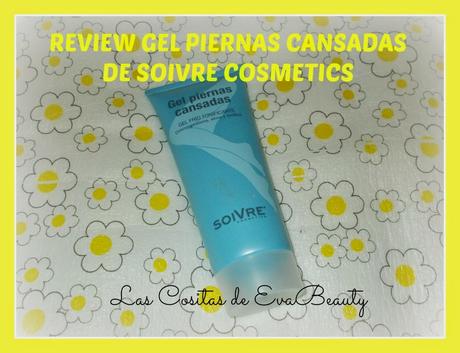 Review Gel piernas cansadas de SOIVRE Cosmetics.