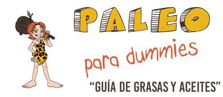 Paleo para Dummies: Guía de Grasas y Aceites
