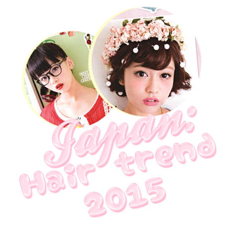 Japan Beauty | Hair trend 2015