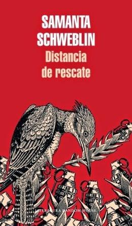 Distancia de rescate. Samanta Schweblin