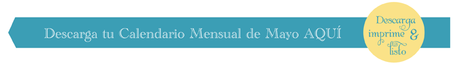 Viernes de Freebies! Hoy tu Calendario de Mayo para descargar gratis y organizarte en el mes de mamá!