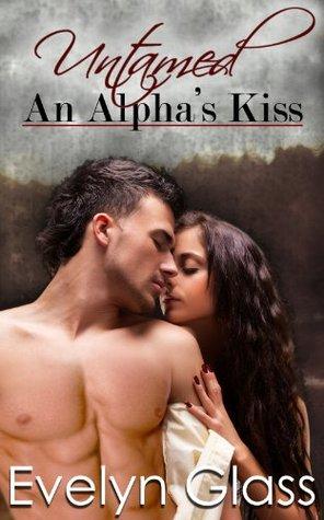 An Alpha's Kiss (Untamed, #1)