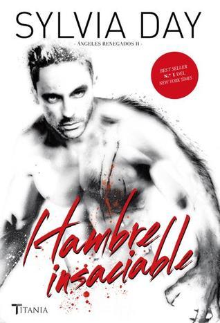 Hambre insaciable (Ángeles renegados, #2)