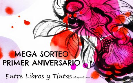 Sorteo Primer Aniversario del Blog Entre Libros y Tintas Finalizado.
