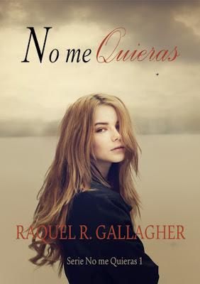 Reseña - No me quieras, Raquel R. Gallagher
