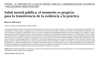 Salud Mental Pública - Forum World Psyquiatry - Kristian Wahlbeck http://www.wpanet.org/uploads/Publications/WPA_Journals/World_Psychiatry/Past_Issues/Spanish/World_V13-Spanish-Feb-15.pdf