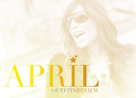 APRIL´15 OUTFITS REVIEW