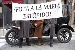 ¡VOTA A LA MAFIA, ESTÚPIDO!