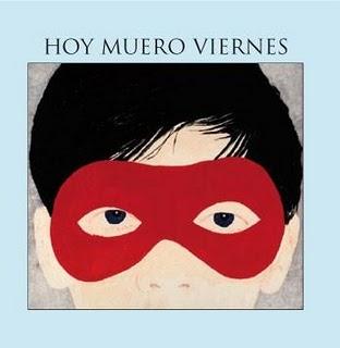 HOY MUERO VIERNES / HOY MUERO VIERNES