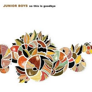 Junior Boys: So This is Goodbye (Domino ,2006)