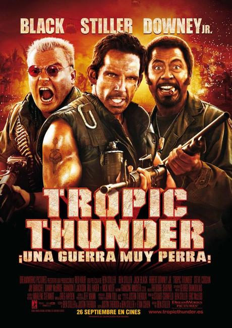 Tropic Thunder, ¡Una guerra muy perra! Tropic Thunder, ¡una guerra muy perra! (Ben Stiller, 2.008)
