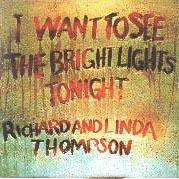 Clásicos: I want to see the bright lights tonight (Richard and Linda Thompson, 1974)