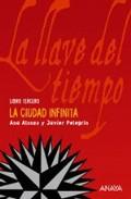 SAGA LA LLAVE DEL TIEMPO -ANA ALONSO Y JAVIER PELEGRIN