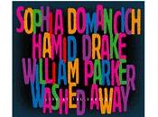 Sophia Domancich Hamid Drake William Parker: Washed Away, Live Sunside (Marge, 2008)